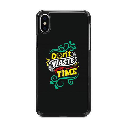 Life Impulse -Don't Waste Time- iPhone Xs Case