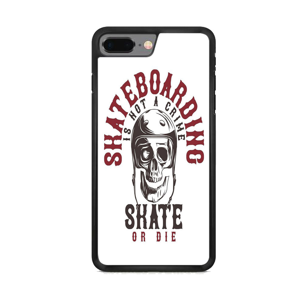 Skateboard Just Passion iPhone 7 Plus Case
