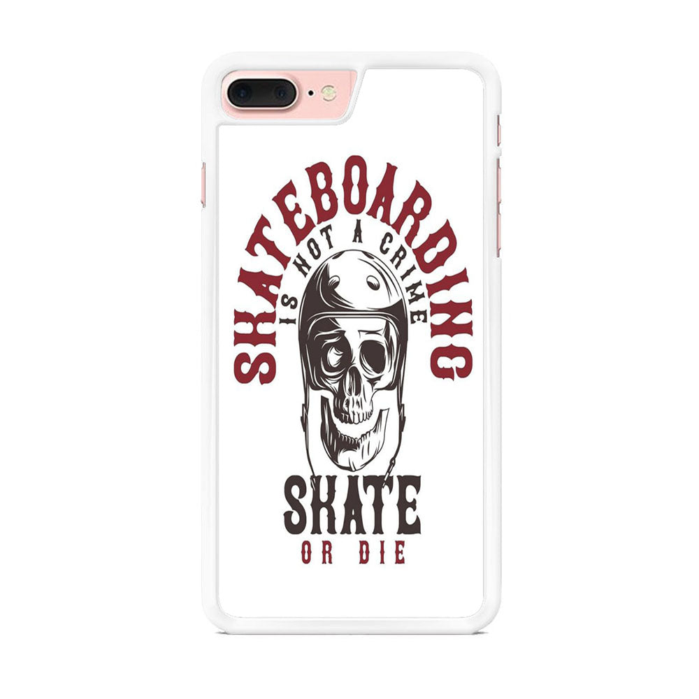 Skateboard Just Passion iPhone 7 Plus Case